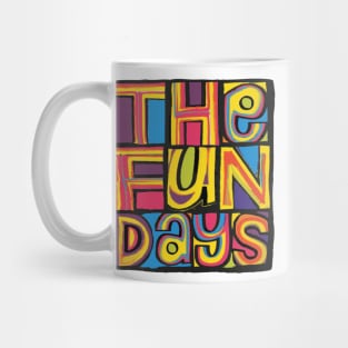 The Fun Days Happy Mondays Style Design Mug